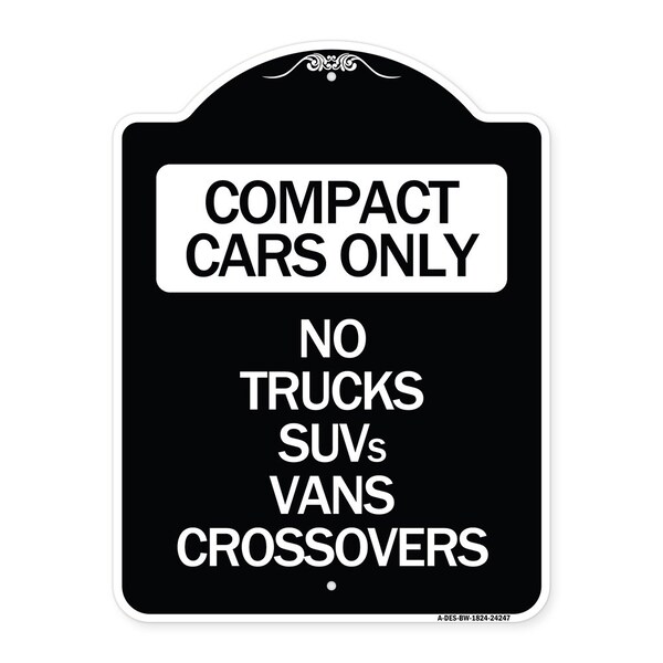 Signmission Compact Cars No Trucks SUVs Vans Crossovers Heavy-Gauge Aluminum Sign, 24" x 18", BW-1824-24247 A-DES-BW-1824-24247 - main